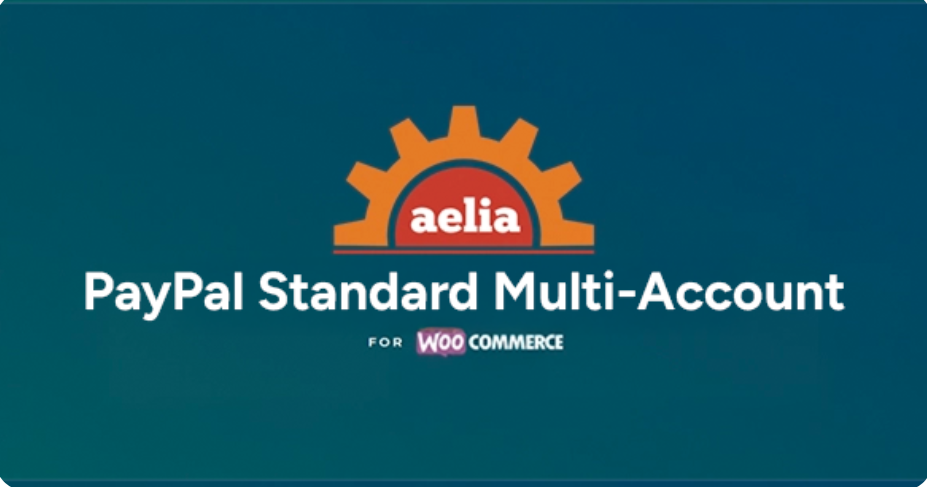 Aelia PayPal Standard Multi-Account for WooCommerce